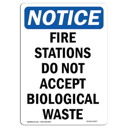 Signmission OSHA Sign, Fire Stations Do Not Accept Biological, 14in X 10in Aluminum, 10" W, 14" L, Portrait OS-NS-A-1014-V-12697